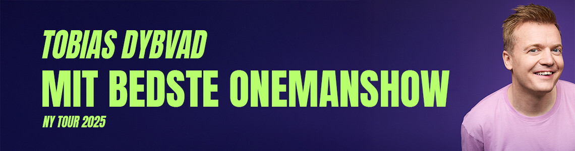Tobias Dybvad – Mit bedste onemanshow